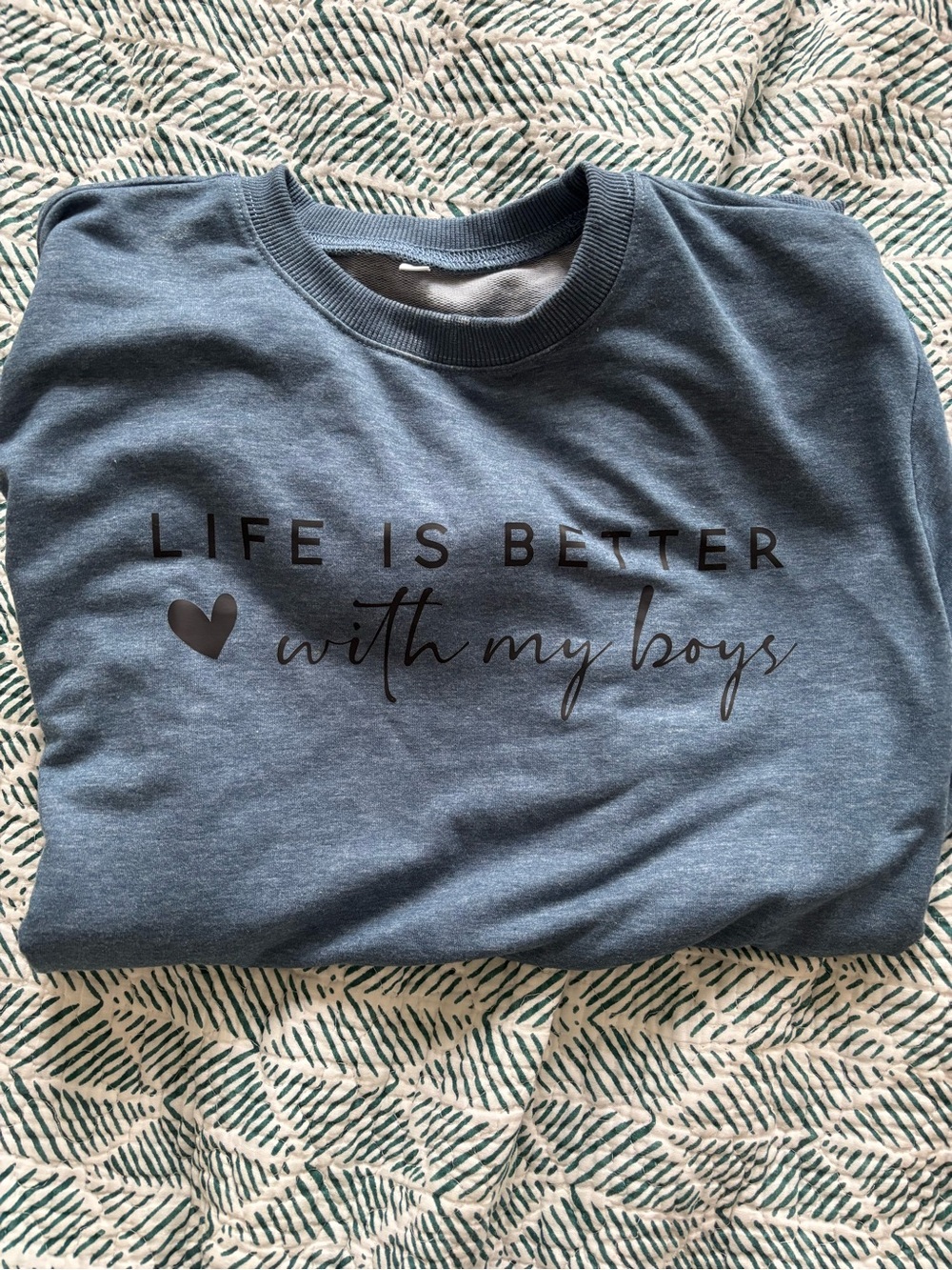 Life Is Better With My Boys Blue Sweatshirt